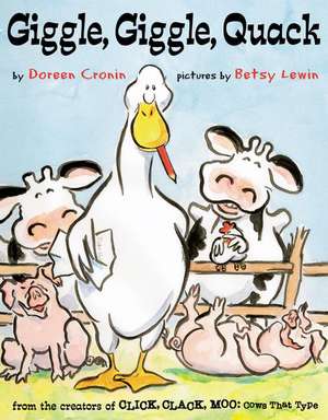 Giggle, Giggle, Quack de Doreen Cronin