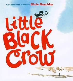 Little Black Crow de Chris Raschka