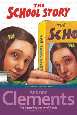 The School Story de Andrew Clements