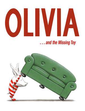 Olivia . . . and the Missing Toy de Ian Falconer