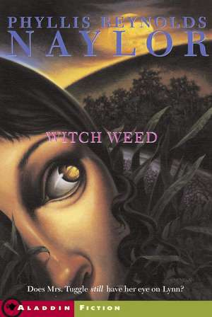 Witch Weed de Phyllis Reynolds Naylor