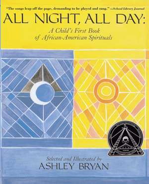 All Night, All Day: A Child's First Book of African-American Spirituals de Ashley Bryan