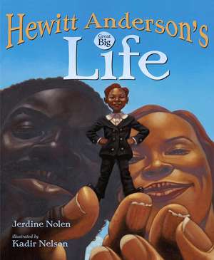 Hewitt Anderson's Great Big Life de Jerdine Nolen