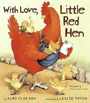 With Love, Little Red Hen de Alma Flor Ada