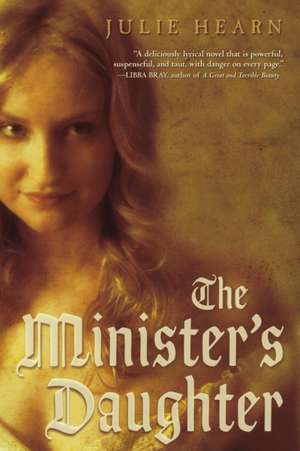 The Minister's Daughter de Julie Hearn