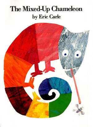 The Mixed-Up Chameleon de Eric Carle