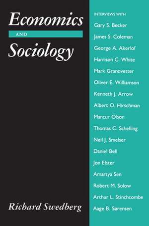 Economics and Sociology – Redefining Their Boundaries: Conversations with Economists and Sociologists de R Swedberg