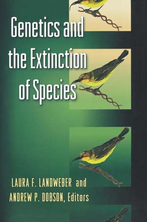 Genetics and the Extinction of Species – DNA and the Conservation of Biodiversity de Laura Landweber