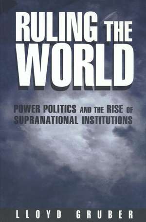 Ruling the World de Lloyd Gruber