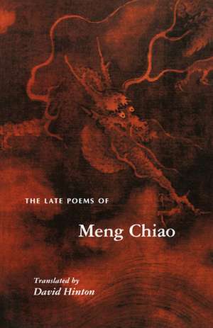 The Late Poems of Meng Chiao de Meng Chiao