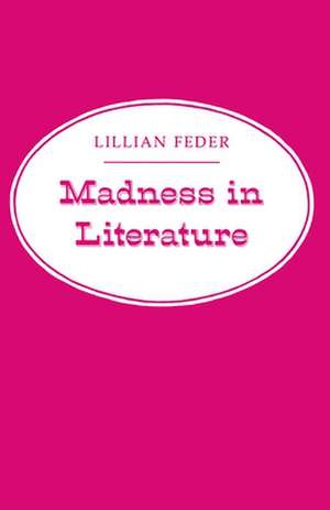 Madness in Literature de Lillian Feder