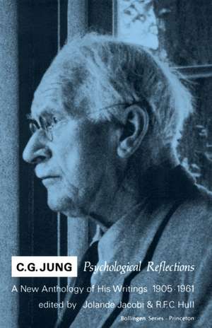 C.G. Jung – Psychological Reflections. A New Anthology of His Writings, 1905–1961 de C. G. Jung