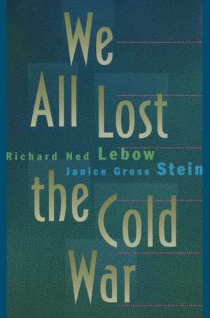 We All Lost the Cold War de Richard Ned Lebow