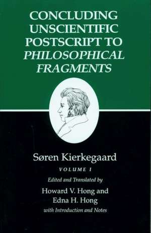 Kierkegaard′s Writings, XII, Volume I – Concluding Unscientific Postscript to Philosophical Fragments de Søren Kierkegaard