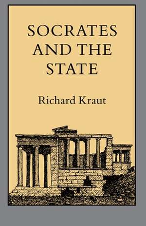 Socrates and the State de R Kraut