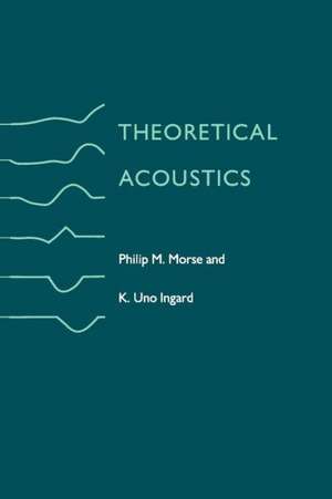 Theoretical Acoustics de Philip M. Morse