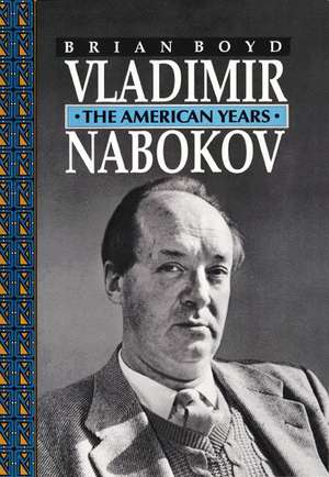 Vladimir Nabokov – The American Years de Brian Boyd