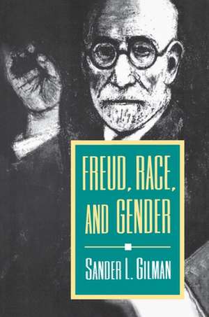 Freud, Race, and Gender de Sander L. Gilman