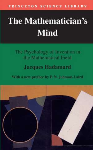 The Mathematician's Mind de Jacques Hadamard