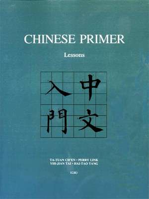 Chinese Primer, Volumes 1–3 (GR) de Ta–tuan Ch`en