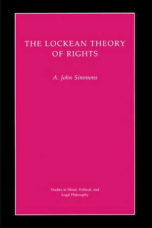 The Lockean Theory of Rights de A. John Simmons