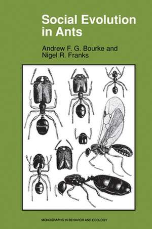 Social Evolution in Ants de Andrew F.G. Bourke