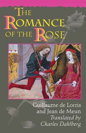 The Romance of the Rose – Third Edition de Guillaume De Lorris