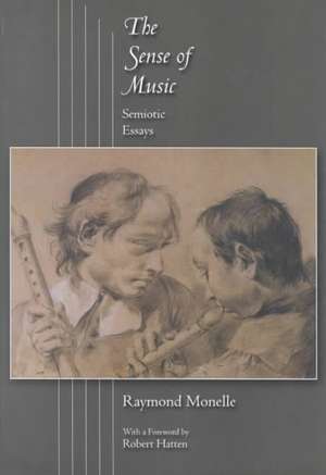 The Sense of Music – Semiotic Essays de Raymond Monelle