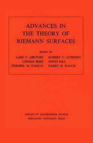 Advances in the Theory of Riemann Surfaces (AM–66), Volume 66 de Lars Valerian Ahlfors