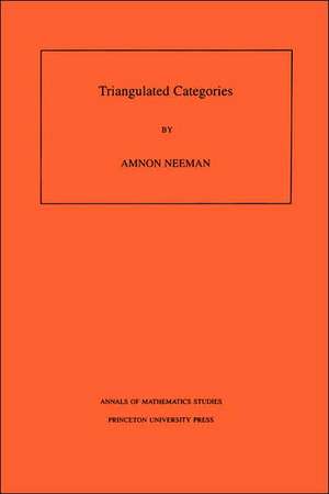 Triangulated Categories. (AM–148), Volume 148 de Amnon Neeman