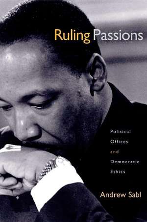 Ruling Passions de Andrew Sabl