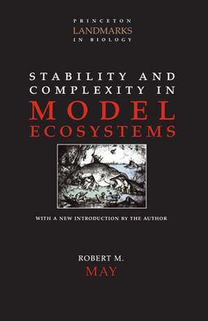 Stability and Complexity in Model Ecosystems de Robert M. May