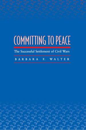 Committing to Peace de Barbara F. Walter