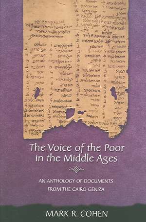 The Voice of the Poor in the Middle Ages – An Anthology of Documents from the Cairo Geniza de Mark R. Cohen