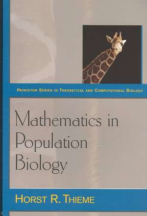 Mathematics in Population Biology de Horst R. Thieme