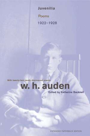 Juvenilia – Poems, 1922–1928 – Expanded Paperback Edition de W. H. Auden