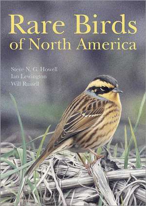 Rare Birds of North America de Steve N. G. Howell