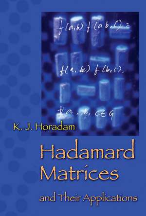 Hadamard Matrices and Their Applications de K. J. Horadam