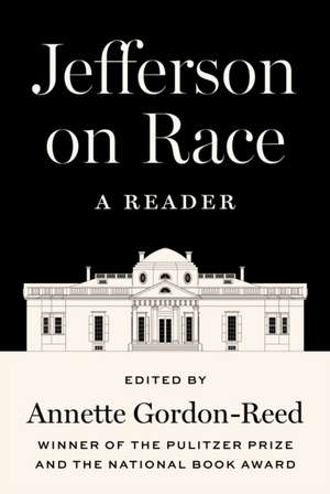 Jefferson on Race - A Reader de Annette Gordon-Reed