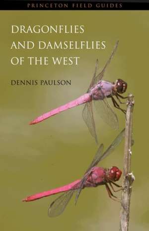 Dragonflies and Damselflies of the West de Dennis Paulson