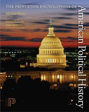 The Princeton Encyclopedia of American Political History. (Two volume set) de Michael Kazin