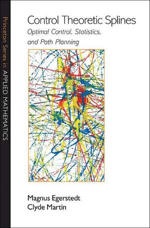 Control Theoretic Splines de Magnus Egerstedt