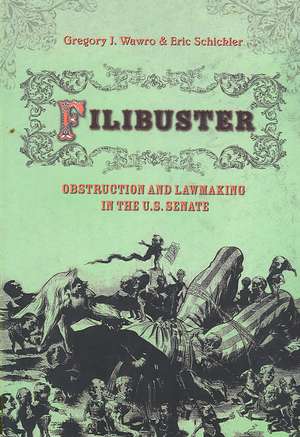 Filibuster – Obstruction and Lawmaking in the U.S. Senate de Gregory Wawro