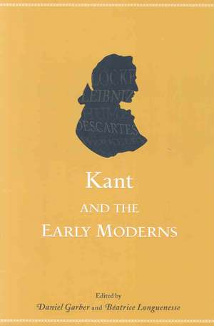 Kant and the Early Moderns de Daniel Garber