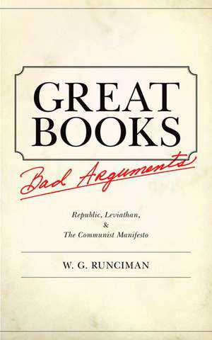 Great Books, Bad Arguments – Republic, Leviathan, and The Communist Manifesto de W. G. Runciman