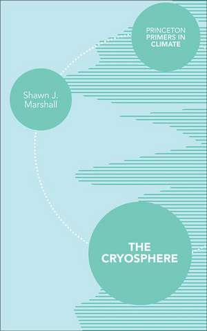 The Cryosphere de Shawn J. Marshall