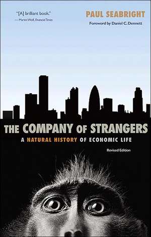 The Company of Strangers – A Natural History of Economic Life – Revised Edition de Paul Seabright