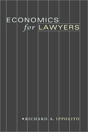 Economics for Lawyers de Richard A. Ippolito