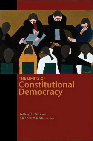 The Limits of Constitutional Democracy de Jeffrey K. Tulis