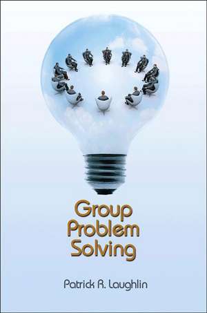 Group Problem Solving de Patrick R. Laughlin